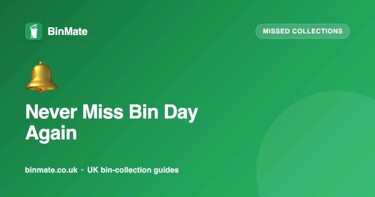 How to Never Miss a Bin Collection Again