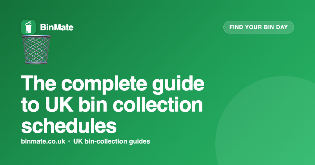 The complete guide to UK bin collection schedules — BinMate